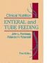 Clinical Nutrition: Enteral and Tube Feeding
