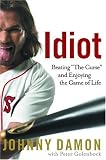 Idiot: Beating "The Curse" and Enjoying the Game of Life