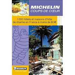 Coups de coeur : 1000 h�tels et maisons d'h�te de charme en France � moins de 80euro
