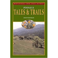 Peninsula Tales and Trails: Commemorating the Thirtieth Anniversary of the Midpeninsula Regional Open Space District