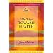 The Way Toward Health (Seth Book) (Seth Book)