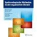 Spektroskopische Methoden in der organischen Chemie