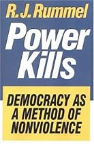 Power Kills: Democracy as a Method of Nonviolence