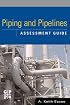 Piping and Pipelines Assessment Guide, Volume 1 (Stationary Equipment Assessment Series)