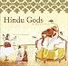 Hindu Gods: The Spirit of the Divine (Spiritual Journeys)