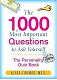The 1,000 Most Important Questions to As Yourself: The Personality Quiz Book
