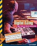 Digital DJ-ing (DJing): Tipps, Tricks & Skillz für Discjockeys