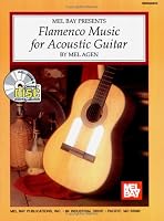 Mel Bay's Flamenco Music for Acoustic Guitar