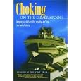 Choking on the Silver Spoon: Keeping Your Kids Healthy, Wealthy, and Wise in a Land of Plenty