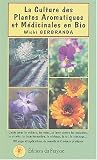 Livres Aromathérapie - La Culture des Plantes Aromatiques et Médicinales en Bio