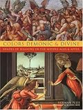 Colors Demonic And Divine : Shades Of Meaning In The  Middle Ages And After
