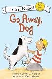 Go Away, Dog (My First I Can Read) by Nodset, Joan L. (2003) Paperback