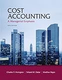 Cost Accounting: A Managerial Emphasis, 14th Edition