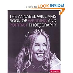 The Annabel Williams Book of Wedding and Portrait Photography