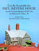 Cut & Assemble the Paul Revere House: An H-O Scale Model in Full Color