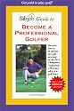 FabJob Guide to Become a Professional Golfer (FabJob Guides)