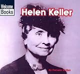 Helen Keller (Welcome Books: Real People (Sagebrush))