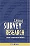 Doing Survey Research: A Guide to Quantitative Research Methods Doing Survey Research: A Guide to Quantitative Research Methods