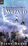 So You Want to Be a Wizard