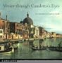Venice through Canaletto's Eyes (National Gallery London Publications)
