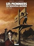 Revue Glénat  / Les Pionniers du Nouveau Monde, Tome 1 : Le Pilori : Avec Tome 2, Le grand Dérangement offert
