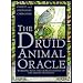 The Druid Animal Oracle: Working with the Sacred Animals of the Druid Tradition