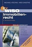 WISO Immobilienrecht: Probleme mit Maklern, Bautr&auml;gern, Architekten, Handwerker Mit vielen Fallbeispielen und Formbriefen - Michael H&ouml;lting, Ines Gaedtke