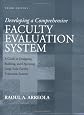 Developing a Comprehensive Faculty Evaluation System: A Handbook for College Faculty and Administrators on Designing and Operating a Comprehensive F