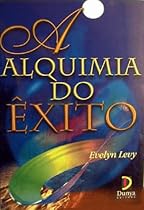 A Alquimia do Exito