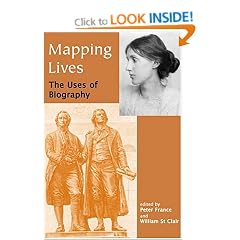 Mapping Lives: The Uses of Biography (British Academy Centenary Monographs)