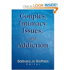 Couples, Intimacy Issues and Addiction