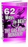 62 Ways To Beat The Gas Pump! Save Money!