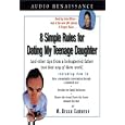 8 Simple Rules for Dating My Teenage Daughter