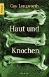 Haut und Knochen