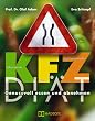 KFZ-Di�t: Genussvoll essen und abnehmen. Kohlenhydrate - Fette - Zwischenmahlzeiten
