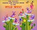 The Silliest Shapes and Colors Book in the Wild West: Featuring the Buffalo Bug Band With Bubba, Buster, Billy-Bob, and Paul, Vincent Van Glow, Shelly, Salvador, and Dolly