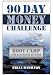 90 Day Money Challenge: Boot Camp For Financial Fitness