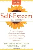 Self-Esteem: A Proven Program of Cognitive Techniques for Assessing, Improving, and Maintaining Your Self-Esteem