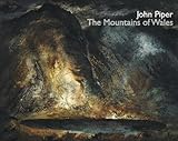 John Piper : the mountains of Wales