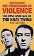 The Profession of Violence: The Rise and Fall of the Kray Twins