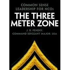 The Three Meter Zone : Common Sense Leadership for NCOs