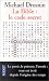 La Bible : Le Code secret - Le passe, le present, l'avenir, tout est ecrit depuis l'origine des temps