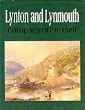 Lynton and Lynmouth : glimpses of the past