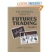 The Definitive Guide to Futures Trading (Volume II)
