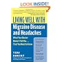 Living Well with Migraine Disease and Headaches: What Your Doctor Doesn't Tell You...That You Need to Know (Living Well)
