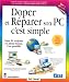 Doper et réparer son PC, c'est simple