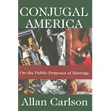 Conjugal America: On the Public Purposes of Marriage