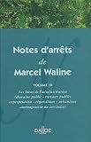 Notes d arrêts de Marcel Waline : Volume 3, Les biens de l administration