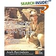 Digging for the Truth: One Man's Epic Adventure Exploring the World's Greatest Archaeological Mysteries by Josh Bernstein