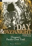 Day & Overnight Hikes: Oregon's Pacific Crest Trail (Day and Overnight Hikes)